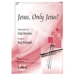 Jesus Only Jesus