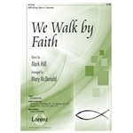 We Walk By Faith