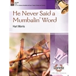 He Never Said A Mumbalin' Word
