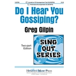 Do I Hear You Gossiping