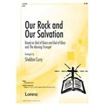 Our Rock & Our Salvation