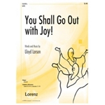 You Shall Go Out With Joy