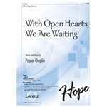 With Open Hearts We Are Waiting