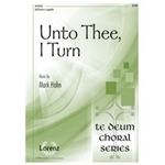 Unto Thee I Turn