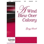 Wind Blew Over Calvary