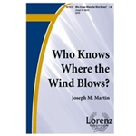 Who Knows Where The Wind Blows