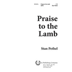 Praise To The Lamb