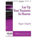 Lay Up Your Treasures In Heaven