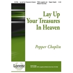Lay Up Your Treasures In Heaven