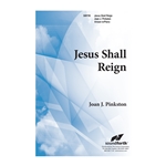 Jesus Shall Reign