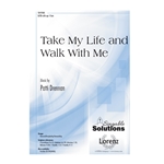 Take My Life and Walk with Me