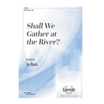 Shall We Gather at the River