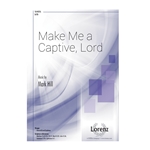 Make Me a Captive Lord