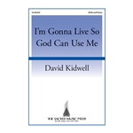 I'm Gonna Live So God Can Use Me