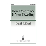 How Dear to Me Is Your Dwelling