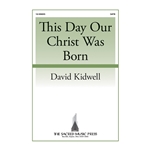 This Day Our Christ Was Born