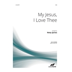 My Jesus I Love Thee