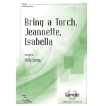 Bring a Torch Jeannette Isabella
