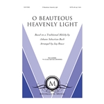 O Beauteous Heavenly Light