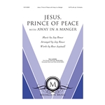 Jesus Prince of Peace with Away in a Manger