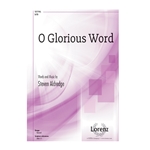 O Glorious Word