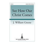 See How Our Christ Comes