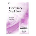 Every Knee Shall Bow