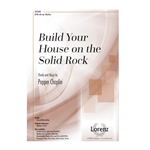 Build Your House on the Solid Rock