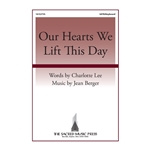 Our Hearts We Lift This Day