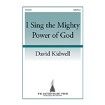 I Sing the Mighty Power of God