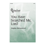 You Have Searched Me Lord