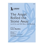 Angel Rolled the Stone Away