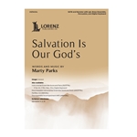 Salvation Is Our God's