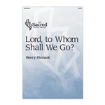 Lord, to Whom Shall We Go?