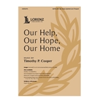 Our Help Our Hope Our Home