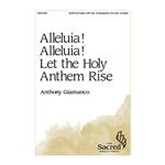 Alleluia Alleluia Let the Holy Anthem Rise