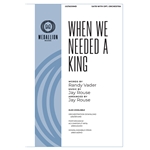 When We Needed a King