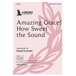 Amazing Grace How Sweet the Sound