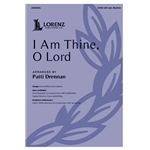 I Am Thine O Lord