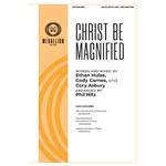 Christ Be Magnified