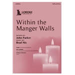 Within the Manger Walls