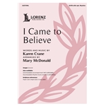 I Came to Believe