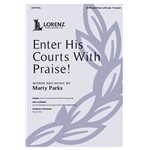 Enter His Courts With Praise