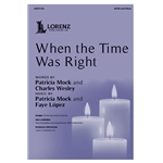 When the Time Was Right
