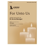 For Unto Us
