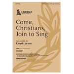 Come Christians Join to Sing