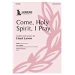 Come, Holy Spirit, I Pray