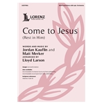 Come to Jesus