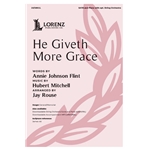 He Giveth More Grace