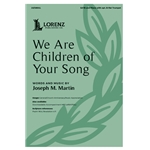 We Are Children of Your Song